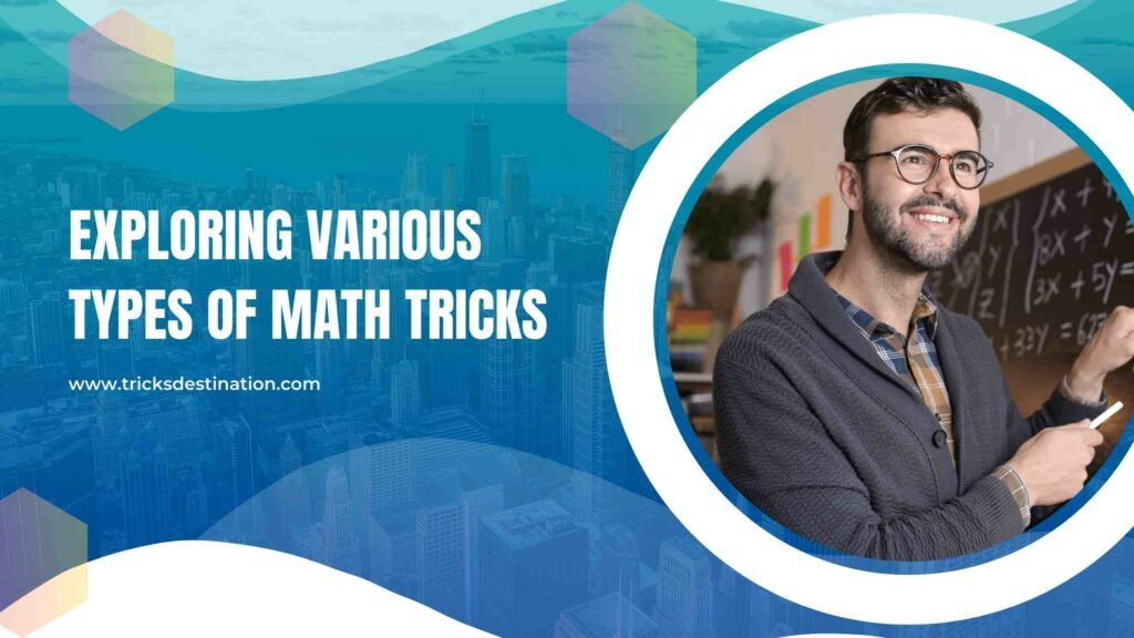 Exploring Various Types of Math Tricks